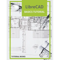 LibreCAD Basics Tutorial - Paperback