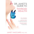Dr. Janet's Guide to Thyroid Health - Paperback