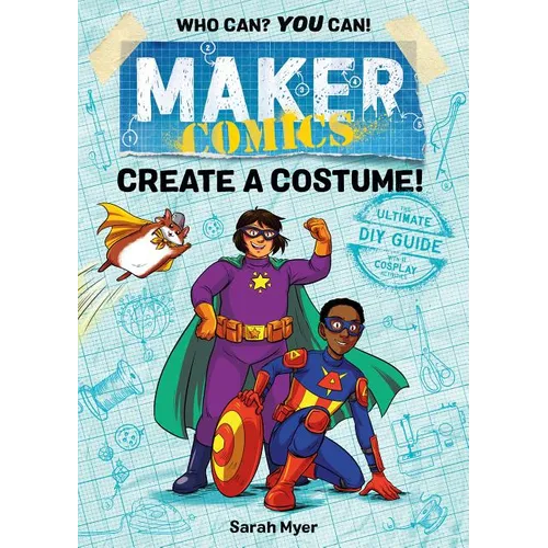 Maker Comics: Create a Costume! - Paperback