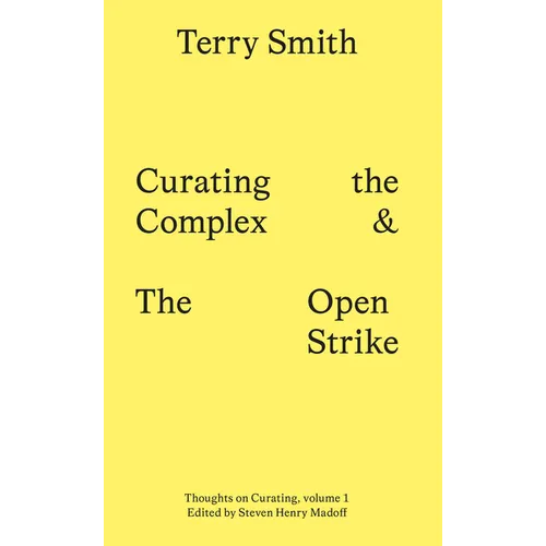 Curating the Complex and the Open Strike - Paperback