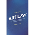 Art Law: A Concise Guide for Artists, Curators, and Museum Professionals - Paperback