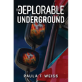 The Deplorable Underground - Paperback