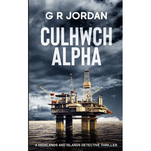 Culhwch Alpha: A Highlands and Islands Detective Thriller - Paperback