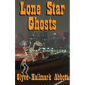 Lone Star Ghosts - Paperback