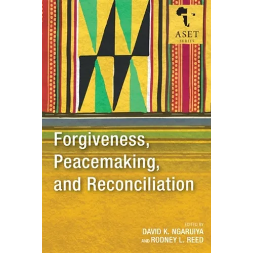 Forgiveness, Peacemaking, and Reconciliation - Paperback