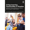 Living-Learning Communities in Practice: A Guide for Creating, Maintaining, and Sustaining Effective Programs in Higher Education - Paperback