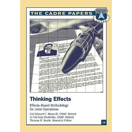 Thinking Effects: Effects-Based Methodology for Joint Operations: CADRE Paper No. 15