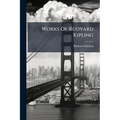 Works Of Rudyard Kipling: From Sea To Sea: Letters Of Travel, American Notes