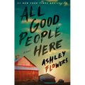 All Good People Here - Hardcover