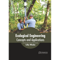 Ecological Engineering: Concepts and Applications - Hardcover