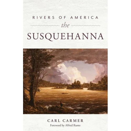 Rivers of America: The Susquehanna