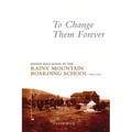 To Change Them Forever: Indian Education at the Rainy Mountain Boarding School, 1893-1920