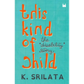 This Kind of Child: The Disability Story - Paperback