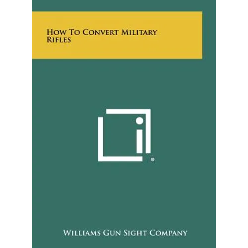 How To Convert Military Rifles