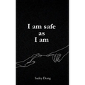 I am safe as I am - Paperback