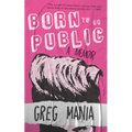 Born to Be Public - Paperback