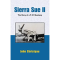 Sierra Sue II: The Story of A P-51 Mustang