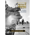 The Battle of Midway, by the Minute: Six Minutes that Turned an Unwinnable Battle?