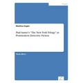 Paul Auster's "The New York Trilogy" as Postmodern Detective Fiction - Paperback