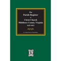 The Parish Register of Christ Church, Middlesex County, Virginia, 1625-1812