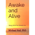 Awake and Alive: Being What You Already Are - Paperback
