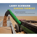 Larry Schwarm: Kansas Farmers - Hardcover
