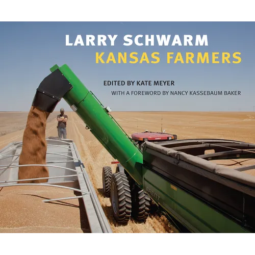 Larry Schwarm: Kansas Farmers - Hardcover