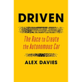 Driven: The Race to Create the Autonomous Car - Hardcover