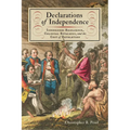 Declarations of Independence: Indigenous Resilience, Colonial Rivalries, and the Cost of Revolution