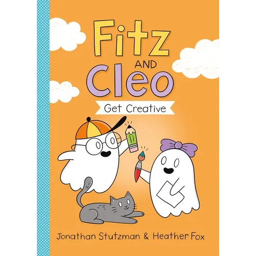 Fitz and Cleo Get Creative - Hardcover