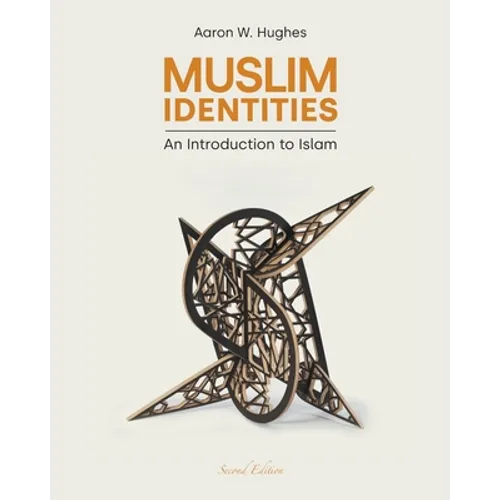 Muslim Identities: An Introduction to Islam - Paperback