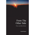 From the Other Side: Poetry and Short Stories - Paperback