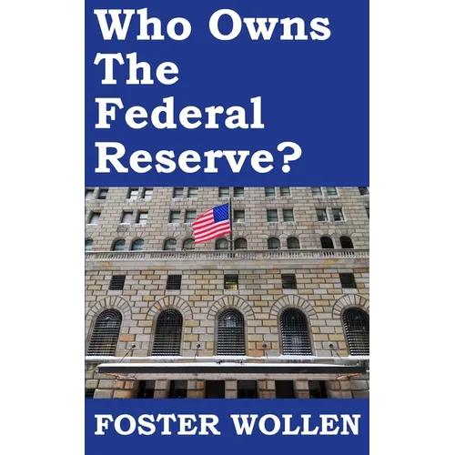 Who Owns The Federal Reserve?