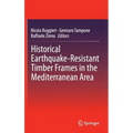 Historical Earthquake-Resistant Timber Frames in the Mediterranean Area - Hardcover