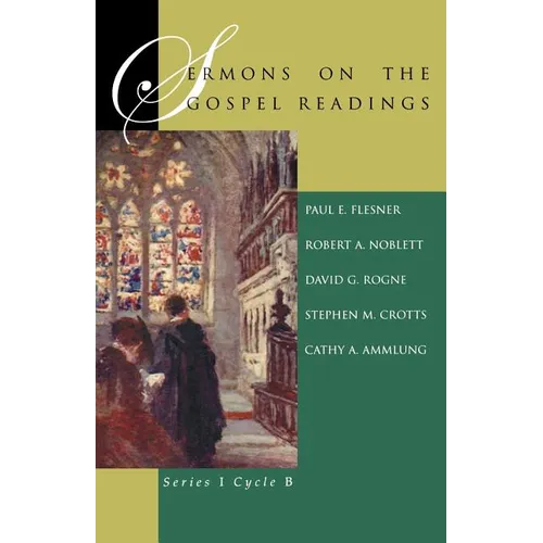 Sermons On The Gospel Readings: Series I Cycle B - Paperback