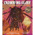 Crowning Glory: A Celebration of Black Hair - Hardcover