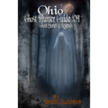 Ohio Ghost Hunter Guide VI - Paperback