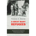 A Great Many Refugees: Progressive Era Assistance in the American West
