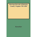 Marriage Records of Berkeley County, Virginia 1781-1854