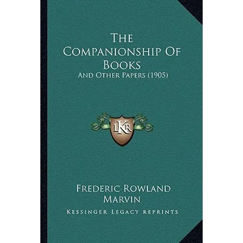 The Companionship Of Books: And Other Papers (1905)