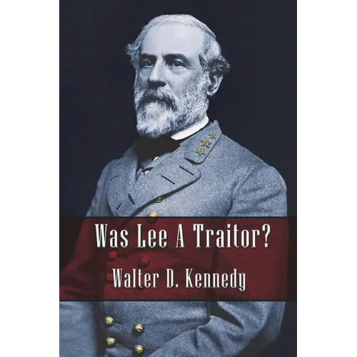 Was Lee a Traitor?