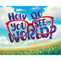 How Do You See the World? - Hardcover