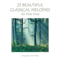 25 Beautiful Classical Melodies for Flute Duet - Paperback