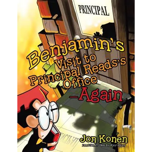 Benjamin's Visit to Principal Reads's Office-Again - Paperback