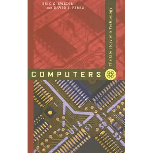 Computers: The Life Story of a Technology - Paperback