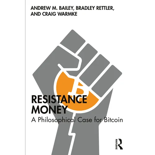 Resistance Money: A Philosophical Case for Bitcoin - Paperback