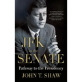 JFK in the Senate: Pathway to the Presidency - Paperback