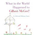 What in the World Happened to Gilbert McGee? - Paperback