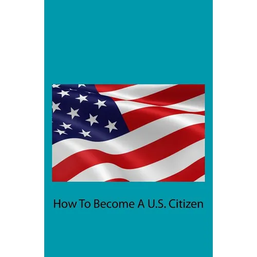 How To Become A U.S. Citizen