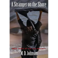 A Stranger on the Shore: Book Three of The ISIS Project